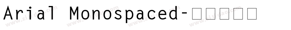 Arial Monospaced字体转换